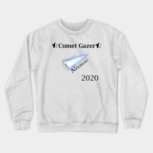 Comet Gazer Neowise 2020 Crewneck Sweatshirt